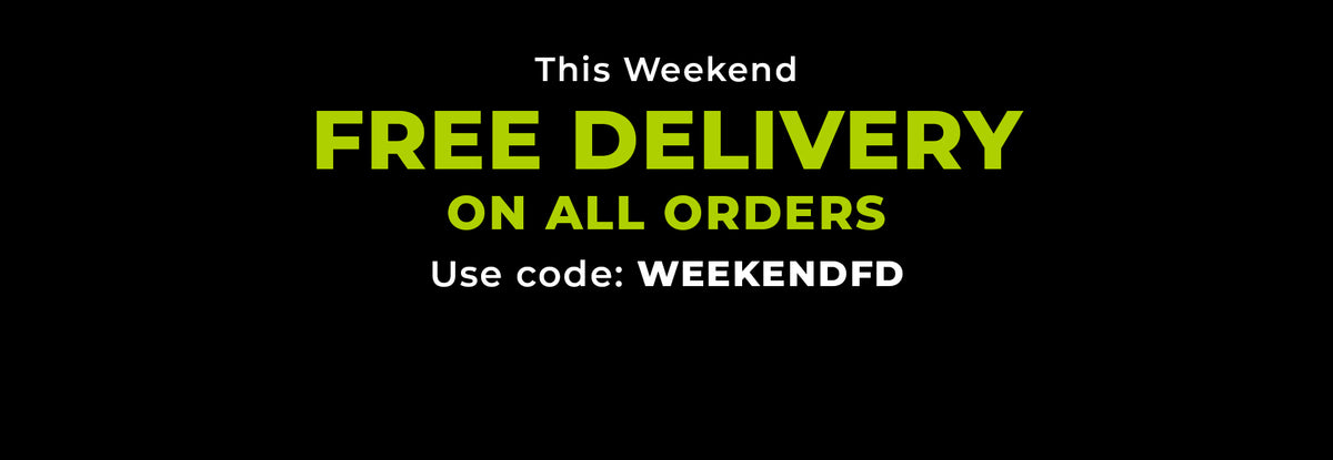 This weekend. Free Delivery on all orders. Use code: WEEKENDFD